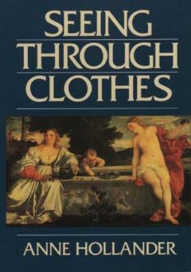 Hollander |  Seeing Through Clothes | Buch |  Sack Fachmedien