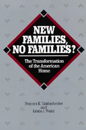 Goldscheider / Waite |  New Families, No Families? - The Transformation of  the American Home (Paper) | Buch |  Sack Fachmedien