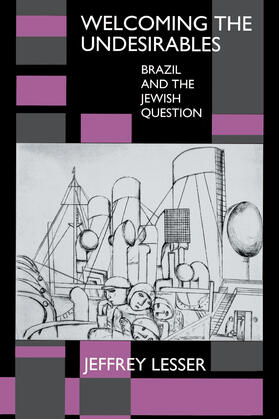 Lesser |  Welcoming the Undesirables - Brazil & the Jewish Question (Paper) | Buch |  Sack Fachmedien