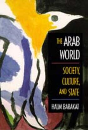 Barakat |  The Arab World - Society, Culture, & State | Buch |  Sack Fachmedien