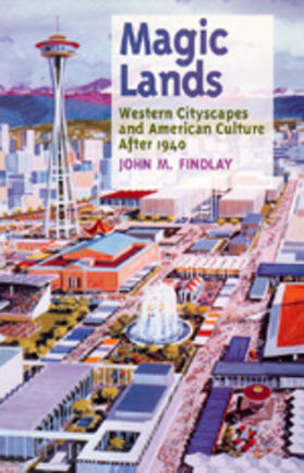 Findlay |  Magic Lands - Western Cityscapes & American Culture After 1940 (Paper) | Buch |  Sack Fachmedien