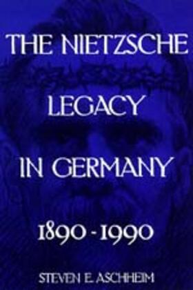 Aschheim |  The Nietzsche Legacy in Germany, 1890-1990 (Paper) | Buch |  Sack Fachmedien