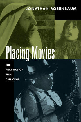 Rosenbaum |  Placing Movies - The Practice of Film Criticism (Paper) | Buch |  Sack Fachmedien