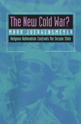 Juergensmeyer |  The New Cold War? - Religious Nationalism Confronts the Secular State | Buch |  Sack Fachmedien