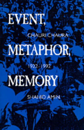 Amin |  Event, Metaphor, Memory - Chauri Chaura, 1922-1992  (Paper) | Buch |  Sack Fachmedien