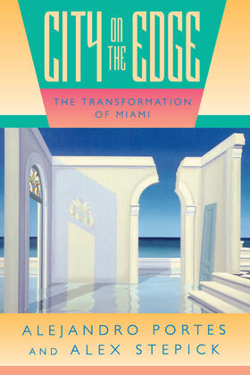 Portes / Stepick |  City on the Edge - The Transformation of Miami | Buch |  Sack Fachmedien