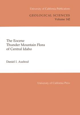 Axelrod | The Eocene Thunder Mountain Flora of Central Idaho | Buch | 978-0-520-09823-7 | sack.de