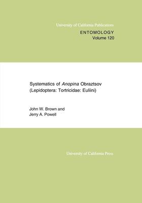 Brown / Powell |  Systematics of Anopina Obraztsov (Lepidoptera: Tortricidae: Euliini) | Buch |  Sack Fachmedien