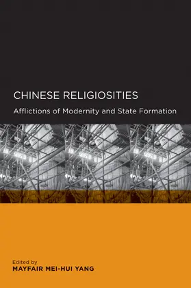 Yang |  Chinese Religiosities - Afflictions of Modernity and State Formation | Buch |  Sack Fachmedien