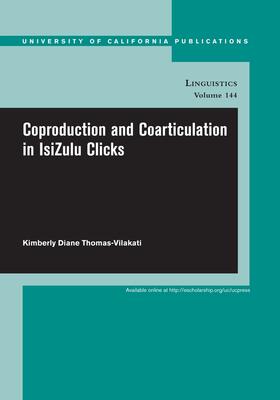 Thomas-vilikati / Thomas-Vilakati |  Coproduction and Coarticulation in IsiZulu Clicks | Buch |  Sack Fachmedien