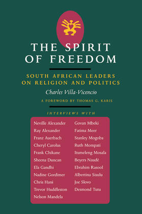 Villa-Vicencio |  The Spirit of Freedom - South African Leaders on Religion & Politics (Paper) | Buch |  Sack Fachmedien