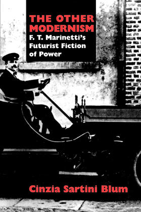 Blum |  The Other Modernism - F.T. Marinettis&#8242;s Futurist Fiction of Power (Paper) | Buch |  Sack Fachmedien