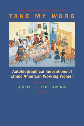 Goldman |  Take my Word - Autobiographical Innovations of Ethnic American Working Women (Paper) | Buch |  Sack Fachmedien