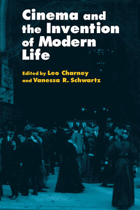 Schwartz / Charney |  Cinema & the Invention of Modern Life (Paper) | Buch |  Sack Fachmedien