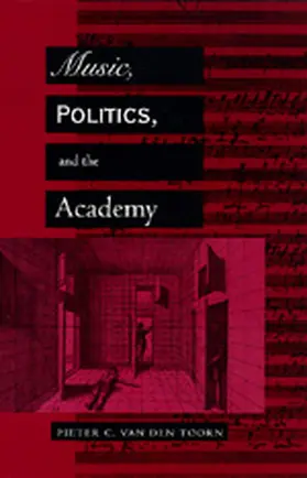 van den Toorn |  Music, Politics, and the Academy | Buch |  Sack Fachmedien