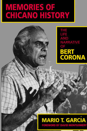 Garcia / García |  Memories of Chicano History: The Life and Narrative of Bert Corona | Buch |  Sack Fachmedien