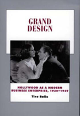 Balio |  Grand Design - Hollywood as a Modern Business Enterprise, 1930-1939 | Buch |  Sack Fachmedien
