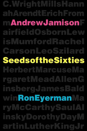 Jamison / Eyerman |  Seeds of the Sixties | Buch |  Sack Fachmedien