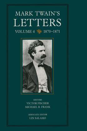 Twain / Fischer / Frank |  Mark Twain&#8242;s Letters V 4 - 1870-1871 | Buch |  Sack Fachmedien