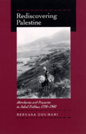 Doumani |  Rediscovering Palestine - Merchants & Peasants in Jabal Nablus, 1700-1900 (Paper) | Buch |  Sack Fachmedien