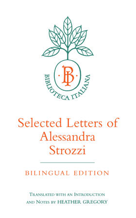 Strozzi |  Selected Letters of Alessandra Strozzi - Bilingual Edition (Paper) | Buch |  Sack Fachmedien