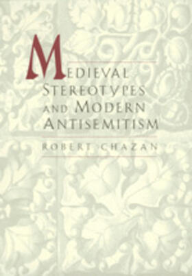 Chazan |  Medieval Stereotypes & Modern Antisemitism | Buch |  Sack Fachmedien