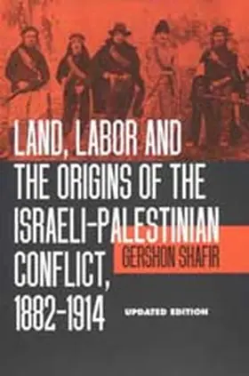 Shafir |  Land, Labor & the Origins of the Isreali- Palestinian Conflict, 1882-1914 (Paper) | Buch |  Sack Fachmedien