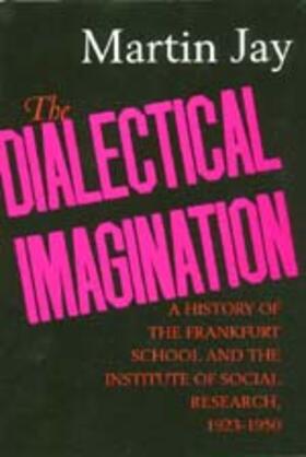 Jay |  The Dialectical Imagination | Buch |  Sack Fachmedien