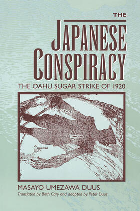 Duus |  The Japanese Conspiracy - The Oahu Sugar Strike of 1920 (Paper) | Buch |  Sack Fachmedien