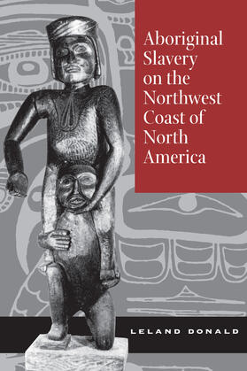 Donald |  Aborigional Slavery on North West Coast of North America | Buch |  Sack Fachmedien