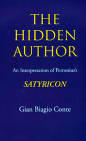 Conte |  The Hidden Author - An Interpretation of Petronius&#8242;s Satyricon | Buch |  Sack Fachmedien