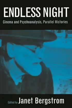 Bergstrom | Endless Night: Cinema & Psychoanalysis, Parallel Histories | Buch | 978-0-520-20748-6 | sack.de