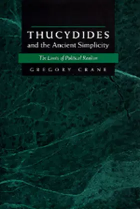 Crane |  Thucydides & The Ancient Simplicity - The Limits of Political Realism | Buch |  Sack Fachmedien