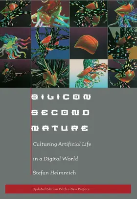 Helmreich |  Silicon Second Nature - Culturing Artificial Life in A Digital World | Buch |  Sack Fachmedien