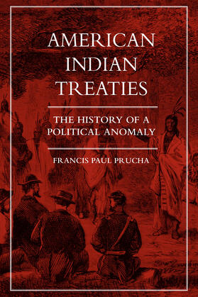 Prucha |  American Indian Treaties | Buch |  Sack Fachmedien