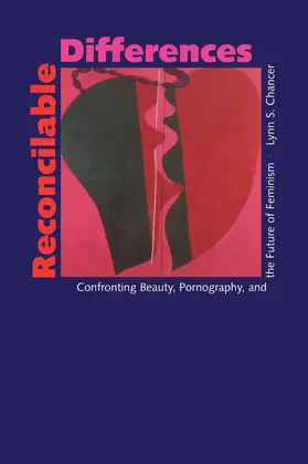 Chancer |  Reconcilable Differences - Confronting Beauty, Pornography, & The Future of Feminism (Paper) | Buch |  Sack Fachmedien