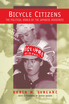 Blanc / LeBlanc |  Bicycle Citizens - The Political World of the Japanese Housewife (Paper) | Buch |  Sack Fachmedien