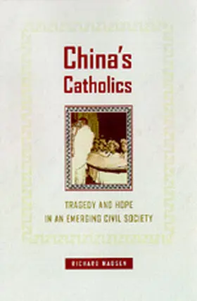 Madsen |  China&#8242;s Catholics - Tragedy & Hope in an Emerging Civil Society | Buch |  Sack Fachmedien