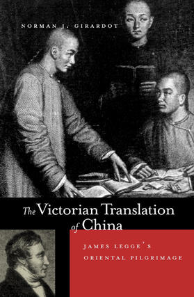 Girardot |  The Victorian Translation of China - James Legg&#8242;s Oriental Pilgrimage | Buch |  Sack Fachmedien