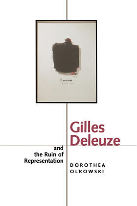 Olkowski |  Gilles Deleuze & the Ruin of Representation (Paper) | Buch |  Sack Fachmedien