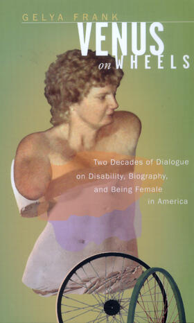 Frank |  Venus on Wheels - Two Decades of Dialogue on Disability, Biography, & Being Female in America | Buch |  Sack Fachmedien