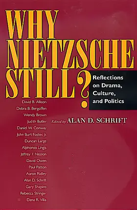 Schrift |  Why Nietzsche Still? - Reflections on Drama, Culture & Politics (Paper) | Buch |  Sack Fachmedien