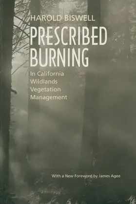 Biswell |  Prescribed Burning in California Wildlands Vegetation Management | Buch |  Sack Fachmedien