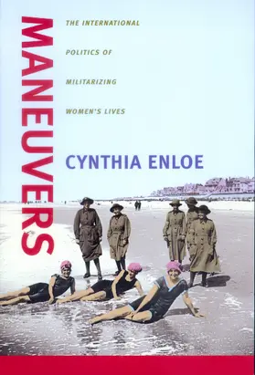 Enloe |  Maneuvers -  The International Politics of Militarizing Women&#8242;s Lives | Buch |  Sack Fachmedien