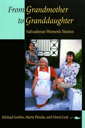 Gorkin / Pineda / Leal |  From Grandmother to Granddaughter - Salvadoran Women&#8242;s Stories (Paper) | Buch |  Sack Fachmedien