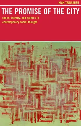 Tajbakhsh |  The Promise of the City - Space, Identity, & Politics in Contemporary Social Thought | Buch |  Sack Fachmedien