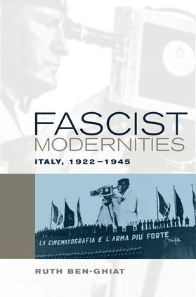 Ben-Ghiat |  Fascist Modernities - Italy, 1922-1945 | Buch |  Sack Fachmedien