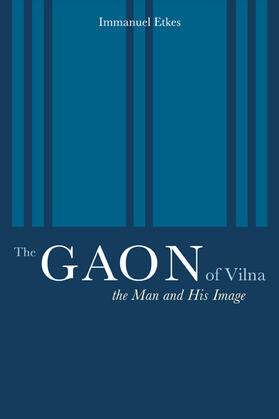 Etkes |  The Gaon of Vilna - The Man & His Image | Buch |  Sack Fachmedien