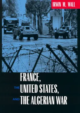 Wall |  France, the United States, and the Algerian War | Buch |  Sack Fachmedien