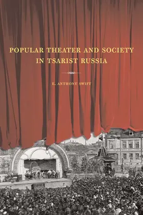 Swift |  Popular Theater & Society in Tsarist Russia | Buch |  Sack Fachmedien